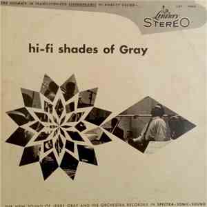 Jerry Gray And His Orchestra - Hi-Fi Shades Of Gray download flac