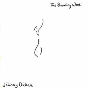 Johnny Duhan - The Burning Word download flac
