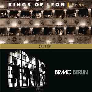 Kings Of Leon & Black Rebel Motorcycle Club - Split: Kings Of Leon & Black Rebel Motorcyle Club download flac