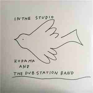 Kodama And The Dub Station Band - In The Studio download flac