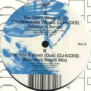 Kode9 - You Don't Wash (DJ-Kicks) (Remixes) FLAC album