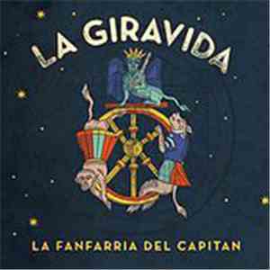 La Fanfarria Del Capitán - La Giravida download flac