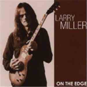 Larry Miller  - On The Edge download flac