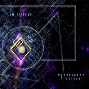 Low Entropy - Cyberspace Archives download flac