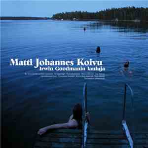 Matti Johannes Koivu - Irwin Goodmanin Lauluja FLAC album