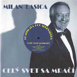 Milan Lasica, Bratislava Hot Serenaders - Celý Svet Sa Mračí download flac