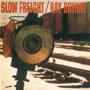 Ray Bryant - Slow Freight download flac