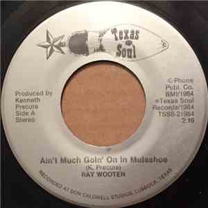 Ray Wooten - Ain’t Much Going On In Muleshoe / Old Cars download flac
