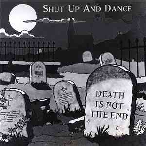 Shut Up And Dance - Death Is Not The End FLAC album