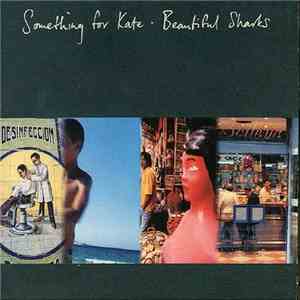 Something For Kate - Beautiful Sharks download flac
