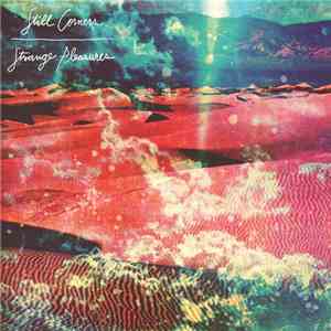 Still Corners - Strange Pleasures download flac