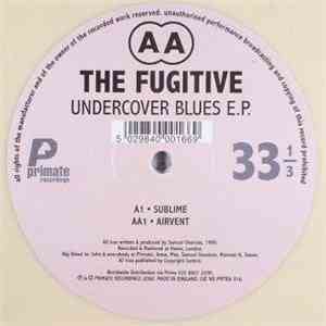 The Fugitive - Undercover Blues E.P. download flac