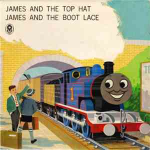 The Rev. W. Awdry - James And The Top Hat / James And The Boot Lace download flac