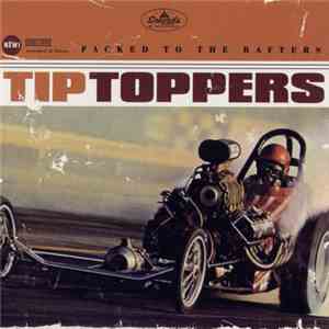 The Tip Toppers - Packed To The Rafters download flac