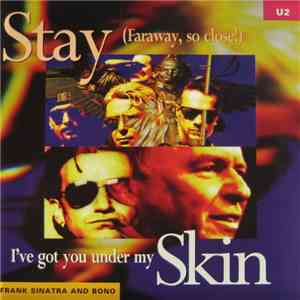 U2 / Frank Sinatra And Bono - Stay (Faraway, So Close!) / I've Got You Under My Skin download flac