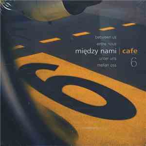 Various - Między Nami Cafe 6 download flac