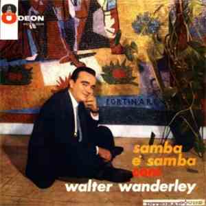 Walter Wanderley - Samba É Samba Com Walter Wanderley download flac