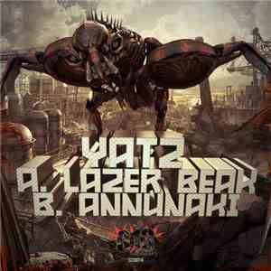 Yatz - Lazer Beak / Annunaki FLAC album