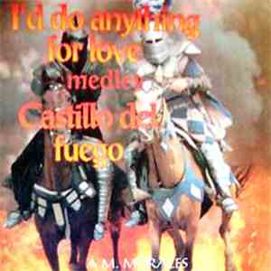 A.M. Morales - I'd Do Anything For Love (Medley Castillo Del Fuego) download flac
