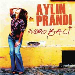 Aylin Prandi - 24 000 Baci download flac