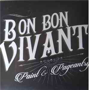Bon Bon Vivant - Paint And Pageantry download flac