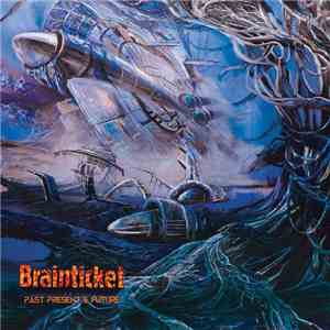 Brainticket - Past Present & Future download flac