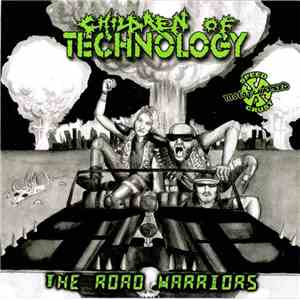 Children Of Technology / Cancer Spreading - The Road Warriors / The Nightmare Of Existence FLAC album
