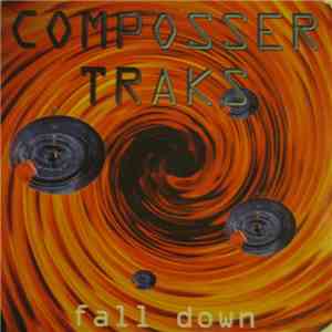 Composser Traks - Fall Down download flac