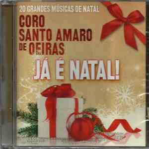 Coro Santo Amaro De Oeiras, Coro Infantil De Santo Amaro De Oeiras, César Batalha - Já É Natal download flac