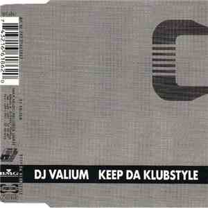 DJ Valium - Keep Da Klubstyle download flac