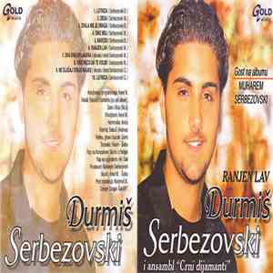 Durmiš Serbezovski ,& Ansambl "Crni Dijamanti" - Ranjen Lav download flac