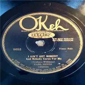 Earl Hines - I Ain't Got Nobody / 57 Varieties download flac