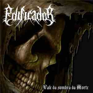 Edificador - Vale Da Sombra Da Morte download flac