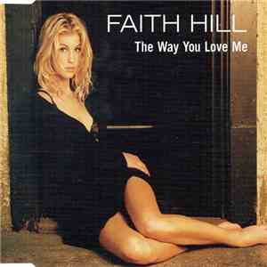Faith Hill - The Way You Love Me download flac