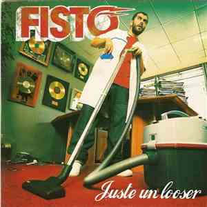 Fisto - Juste Un Looser download flac