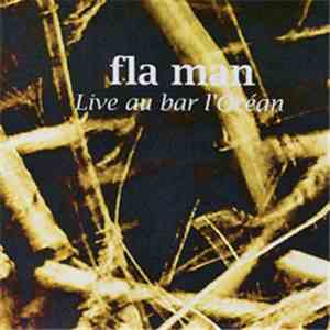 Fla Man - Live Au Bar L'océan download flac