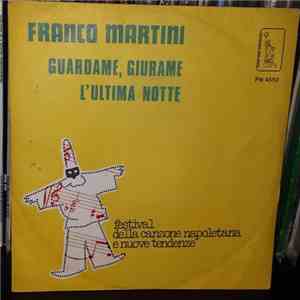 Franco Martini - Guardame, Giurame / L'Ultima Notte download flac