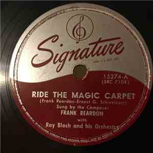 Frank Reardon with Ray Bloch And His Orchestra - Ride The Magic Carpet / This Is Heaven To Me download flac