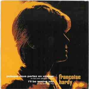 Françoise Hardy - Puisque Vous Partez En Voyage / I'll Be Seeing You download flac