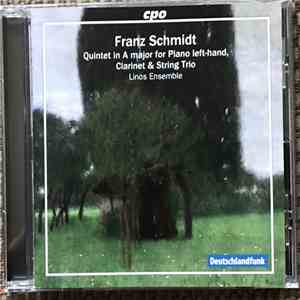 Franz Schmidt - Linos Ensemble - Quintet In A Major For Piano Left Hand, Clarinet And String Trio download flac