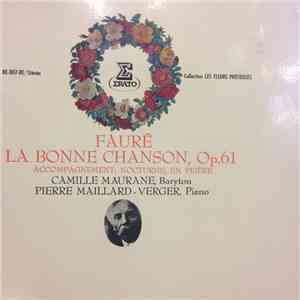 Gabriel Fauré, Camille Maurane, Pierre Maillard-Verger - La Bonne Chanson Op. 61 download flac