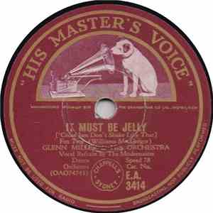 Glenn Miller And His Orchestra - It Must Be Jelly ('Cause Jam Don't Shake Like That) / Caribbean Clipper download flac