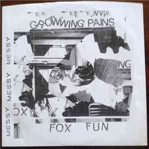 Growwing Pains, Fox Fun - Messy Messy Messy download flac