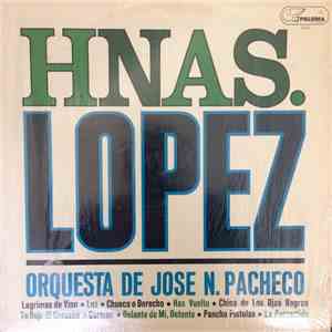 Hermanas Lopez - Los Hermanos Lopez y Orq De Jose N. Pacheco download flac