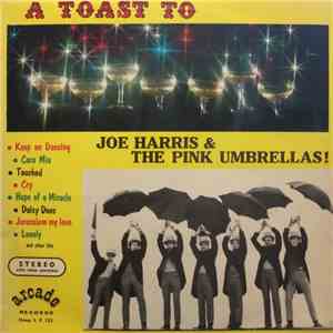 Joe Harris , Pink Umbrellas - A Toast To download flac