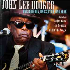 John Lee Hooker - One Bourbon, One Scotch, One Beer download flac