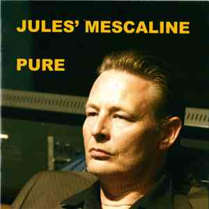Jules' Mescaline - Pure download flac