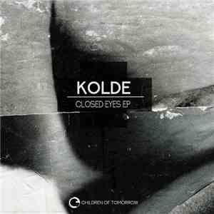 Kolde - Closed Eyes EP download flac