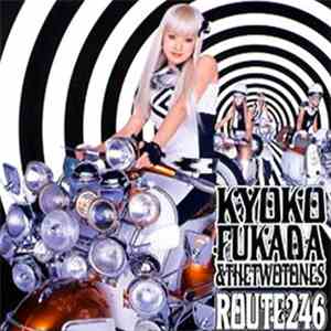 Kyoko Fukada & The Two Tones - Route 246 download flac