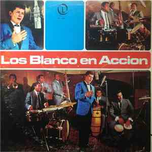 Los Blanco - Los Blanco En Acción download flac